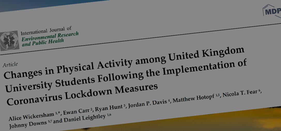 Just Published: Changes in Physical Activity among United Kingdom University Students Following the Implementation of Coronavirus Lockdown Measures
